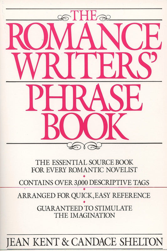 Romance Writer's Phrase Book - The Essential Source Book for Every Romantic Novelist