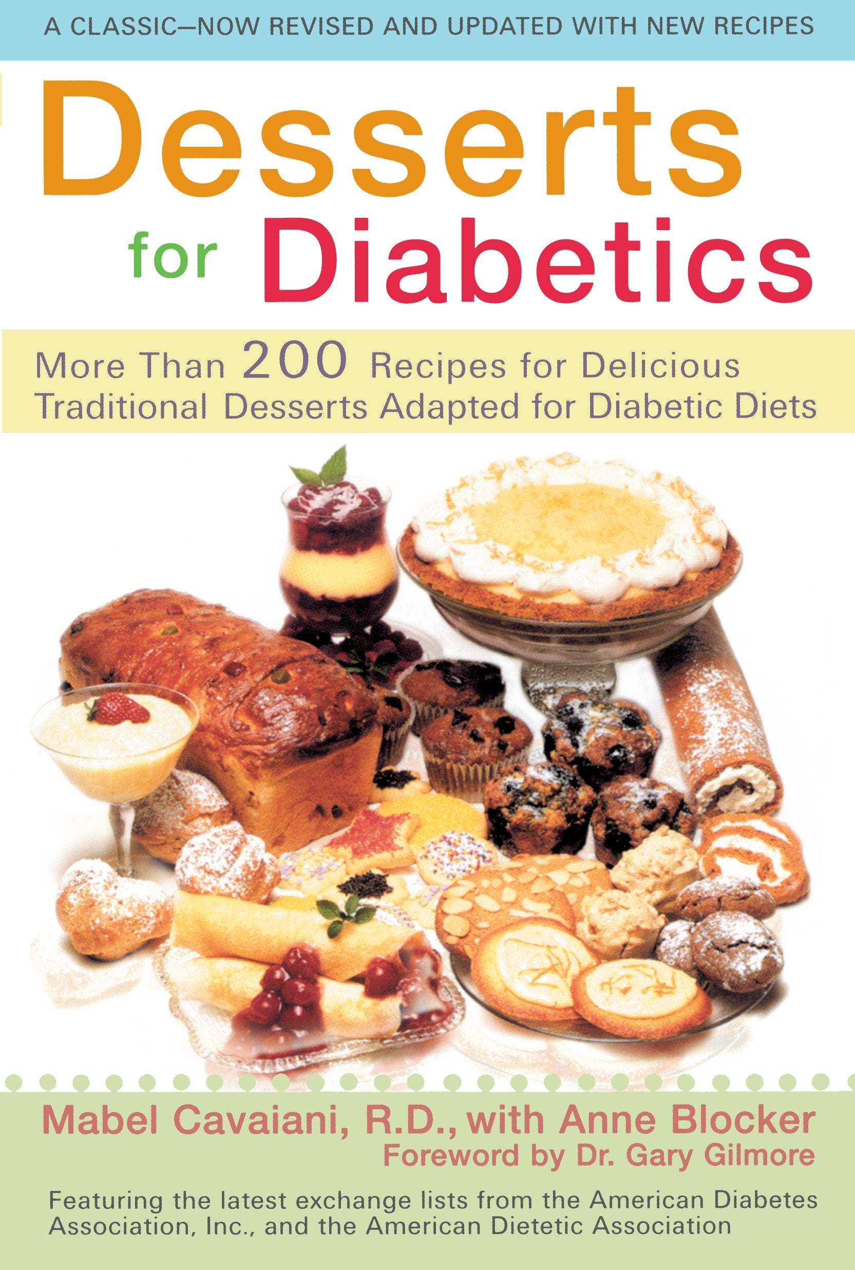Desserts for Diabetics - 200 Recipes for Delicious Traditional Desserts Adapted for Diabetic Diets, Revised and Updated