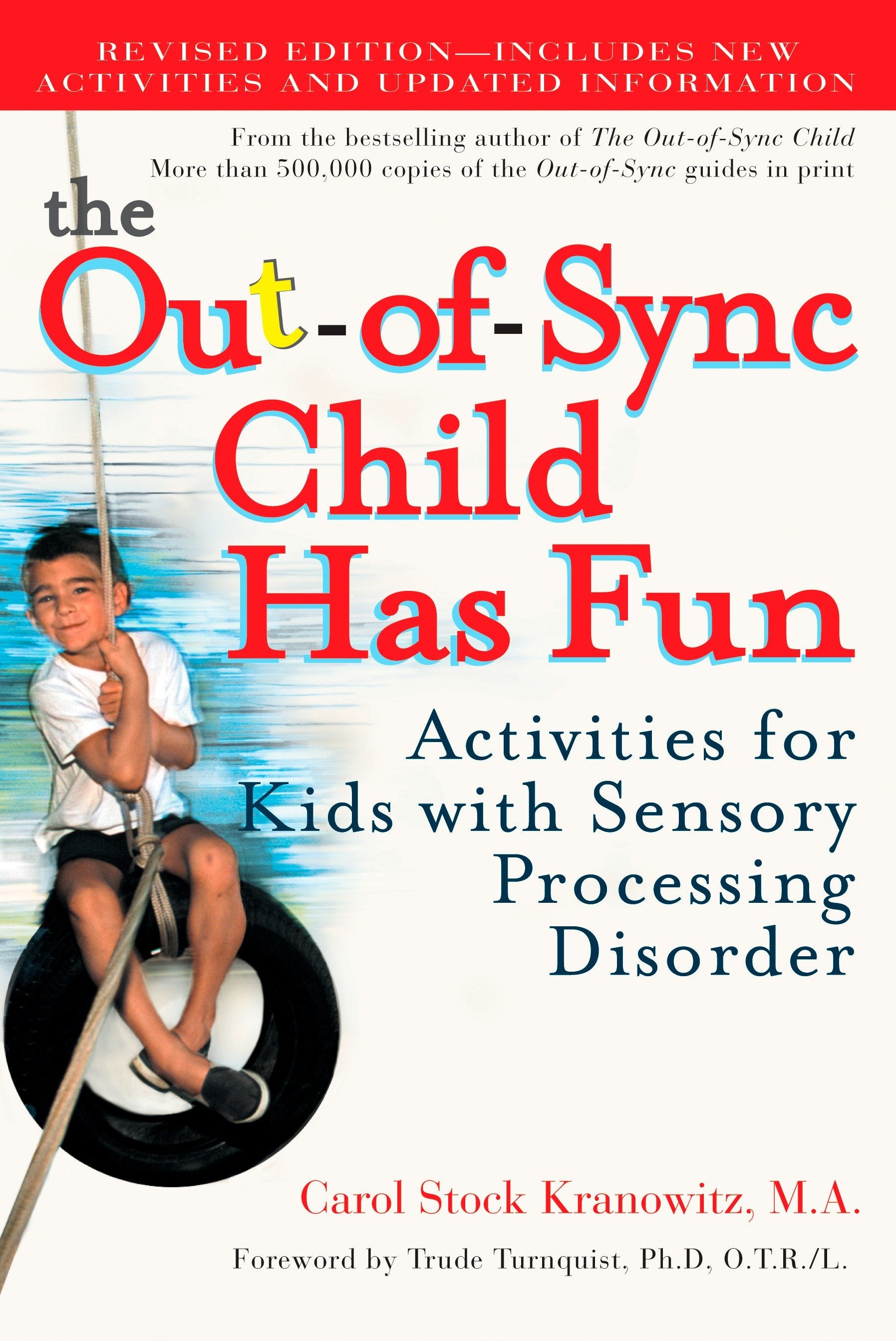 The Out-of-Sync Child Has Fun, Revised Edition - Activities for Kids with Sensory Processing Disorder (The Out-of-Sync Child Series)