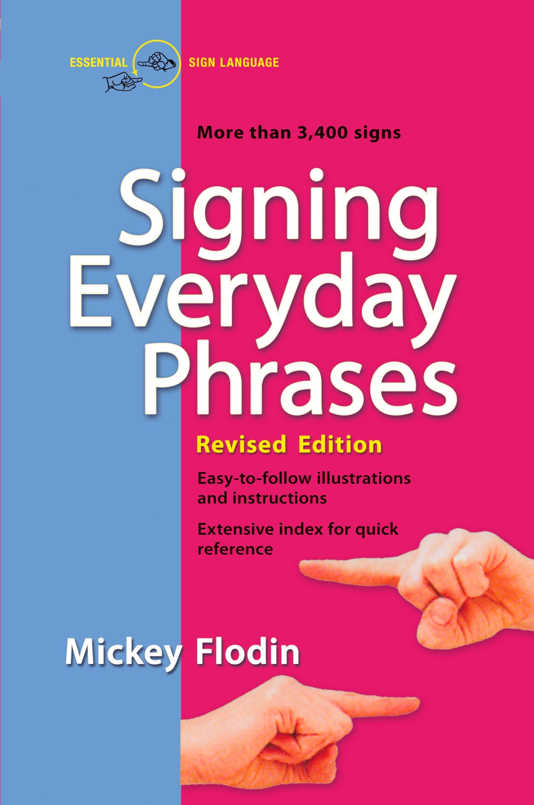 Signing Everyday Phrases - More Than 3,400 Signs, Revised Edition