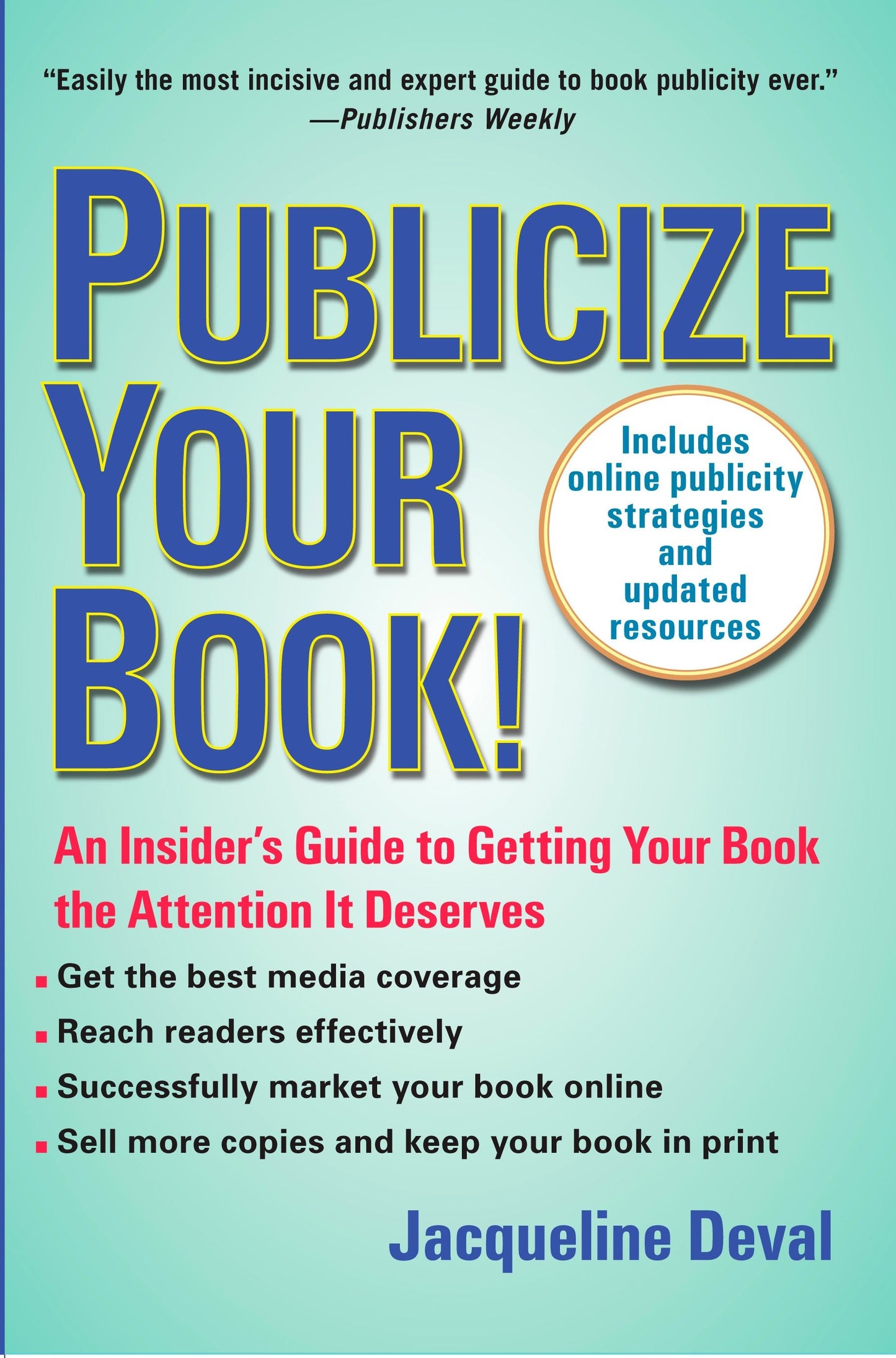 Publicize Your Book (Updated) - An Insider's Guide to Getting Your Book the Attention It Deserves