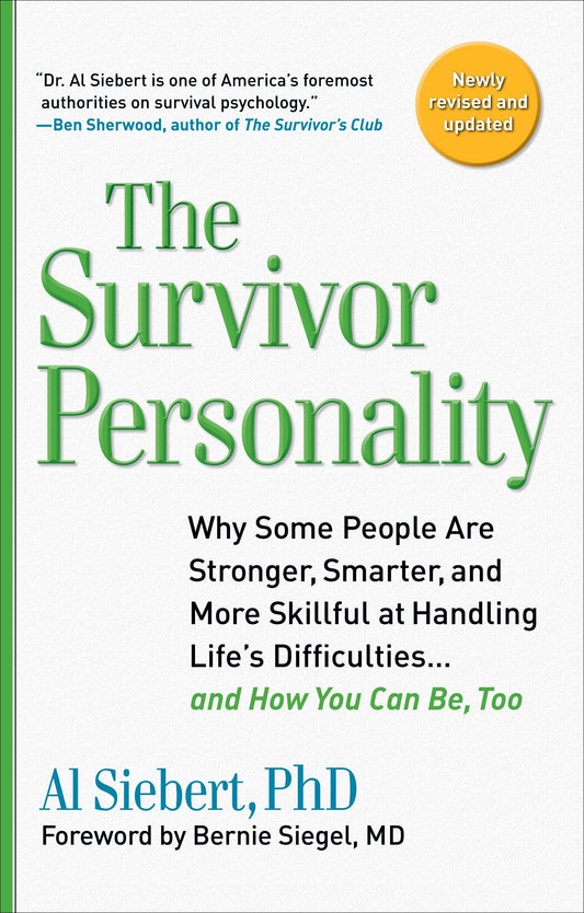 Survivor Personality - Why Some People Are Stronger, Smarter, and More Skillful at Handling Life's Difficulties... and How You Can Be, Too