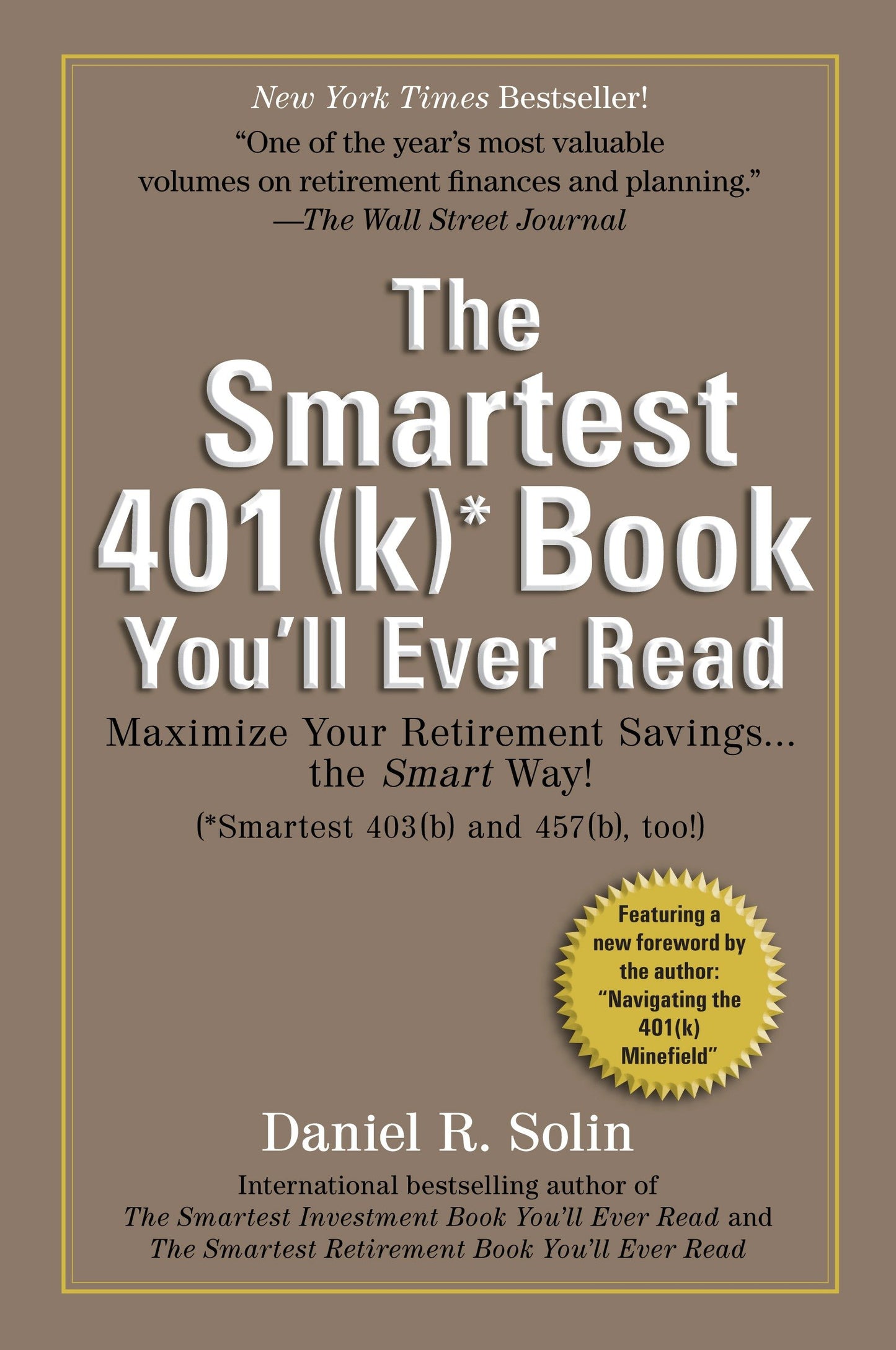 Smartest 401(k) Book You'll Ever Read - Maximize Your Retirement Savings...the Smart Way!