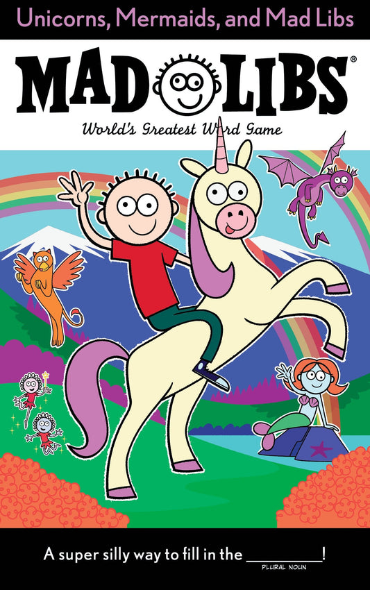 Unicorns, Mermaids, and Mad Libs - World's Greatest Word Game (Mad Libs)