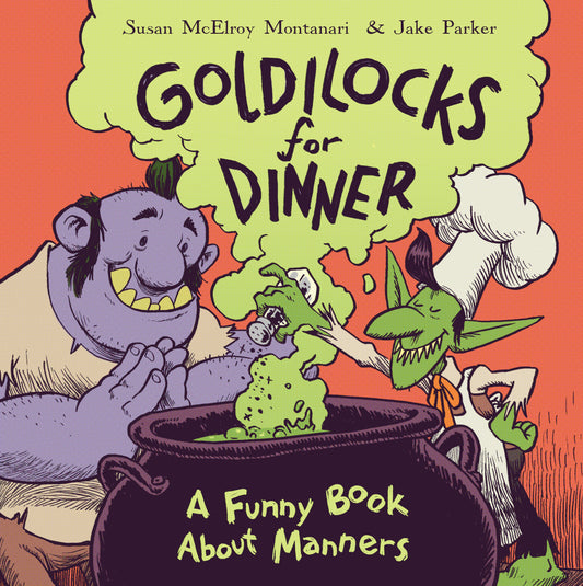 Goldilocks for Dinner - A Funny Book About Manners