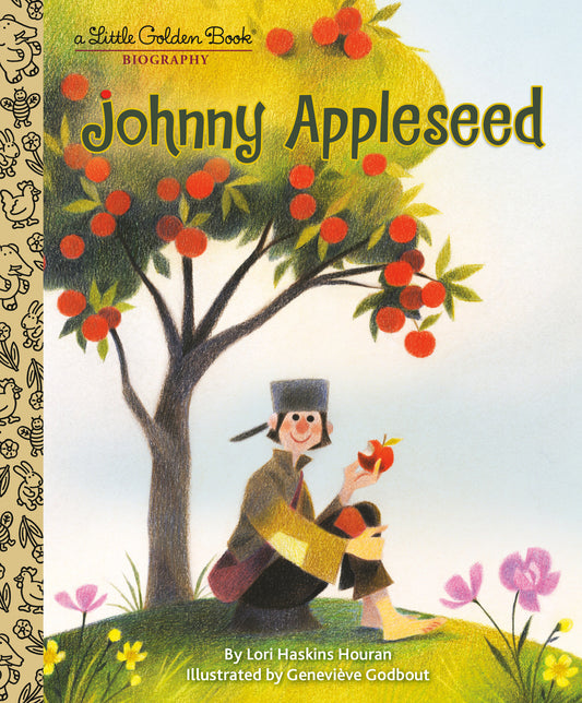 My Little Golden Book About Johnny Appleseed (Little Golden Book Biographies)