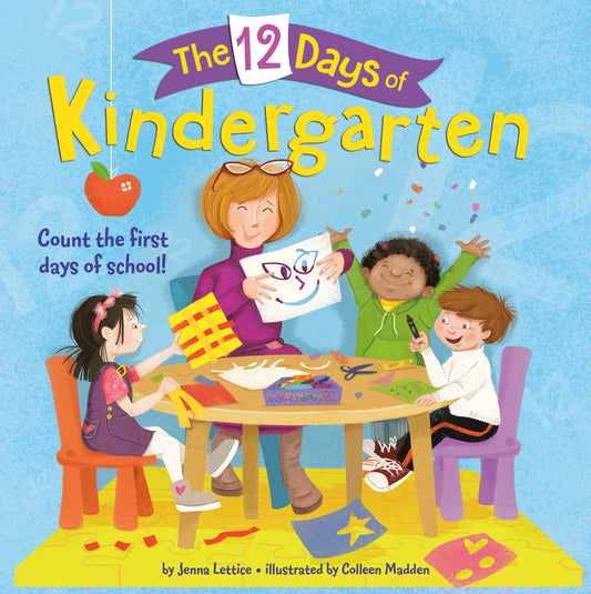 The 12 Days of Kindergarten - A Book for Kindergarteners (The 12 Days of)