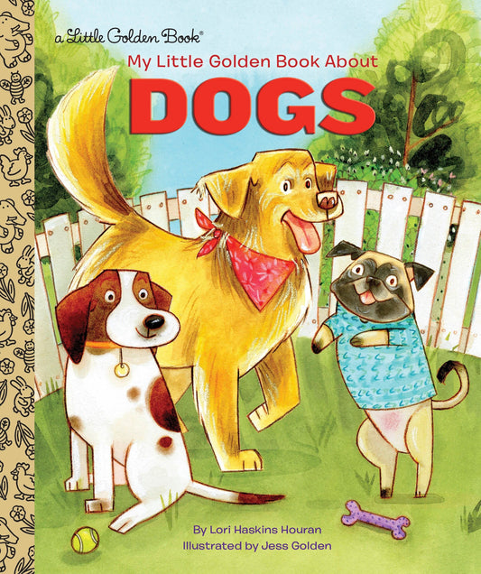 My Little Golden Book About Dogs (My Little Golden Book About...)