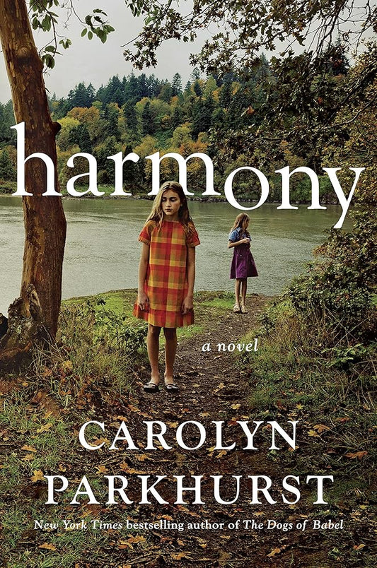 Harmony: A Novel by Carolyn Parkhurst