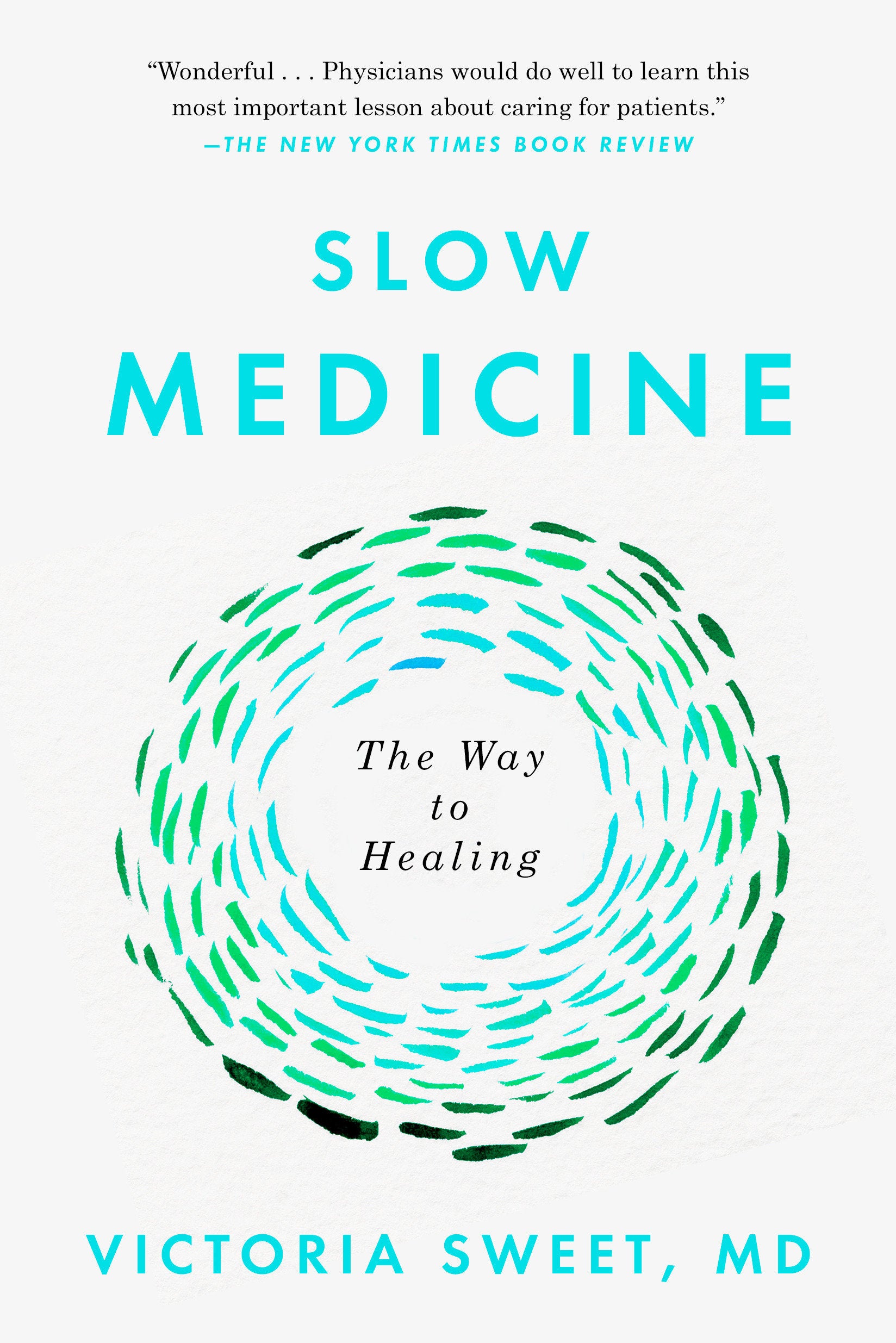Slow Medicine - The Way to Healing