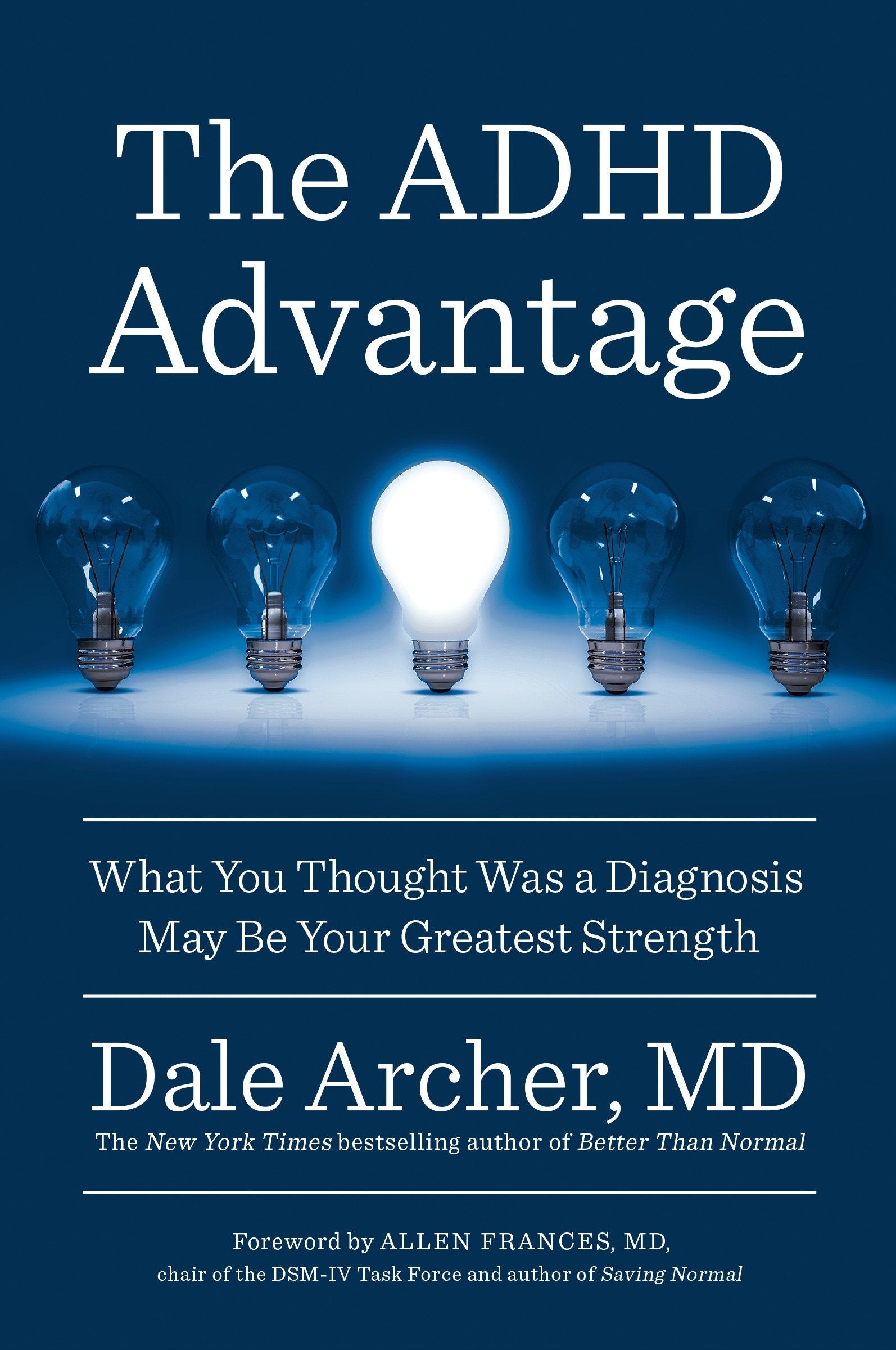 The ADHD Advantage - What You Thought Was a Diagnosis May Be Your Greatest Strength