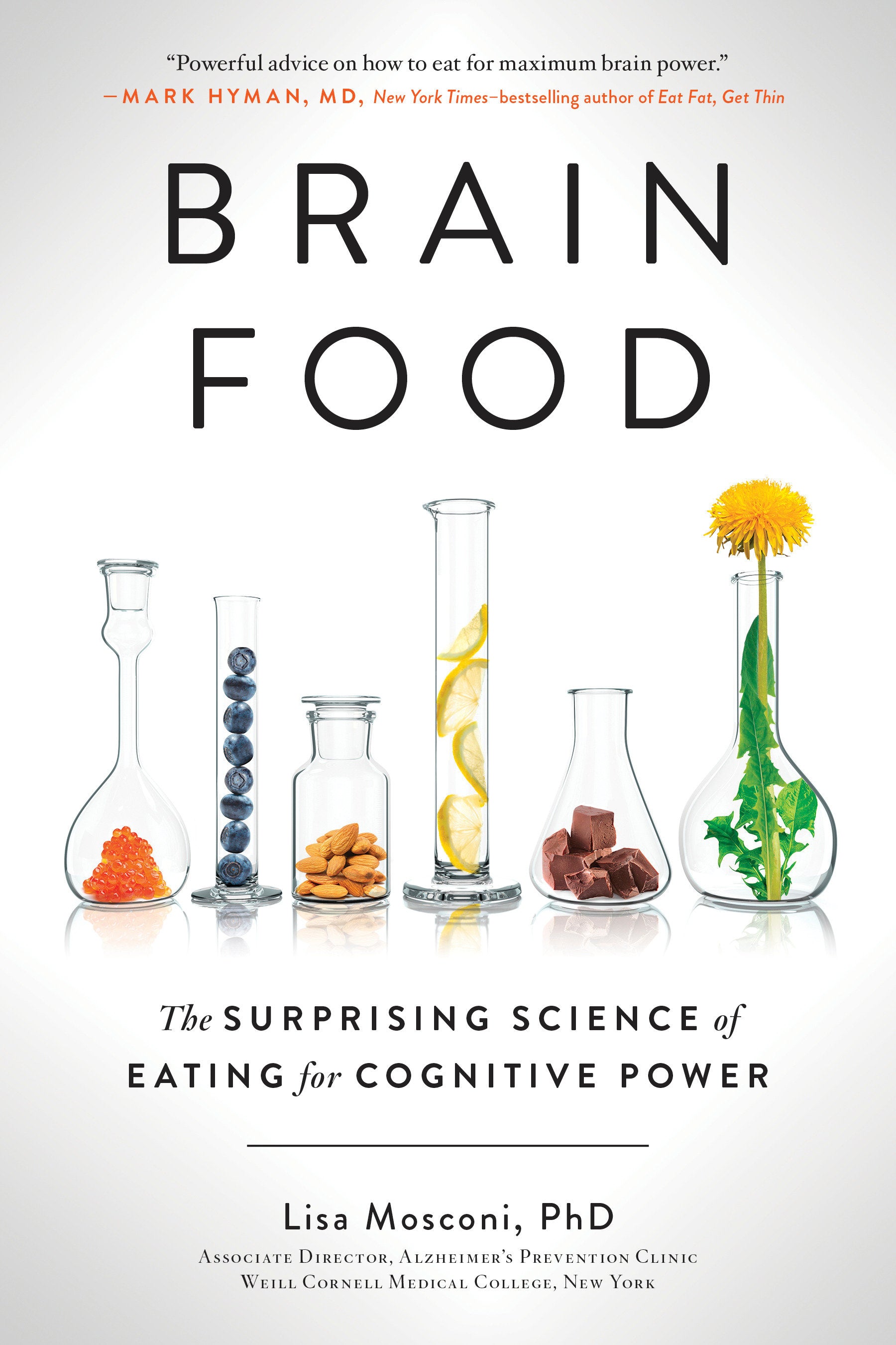 Brain Food - The Surprising Science of Eating for Cognitive Power