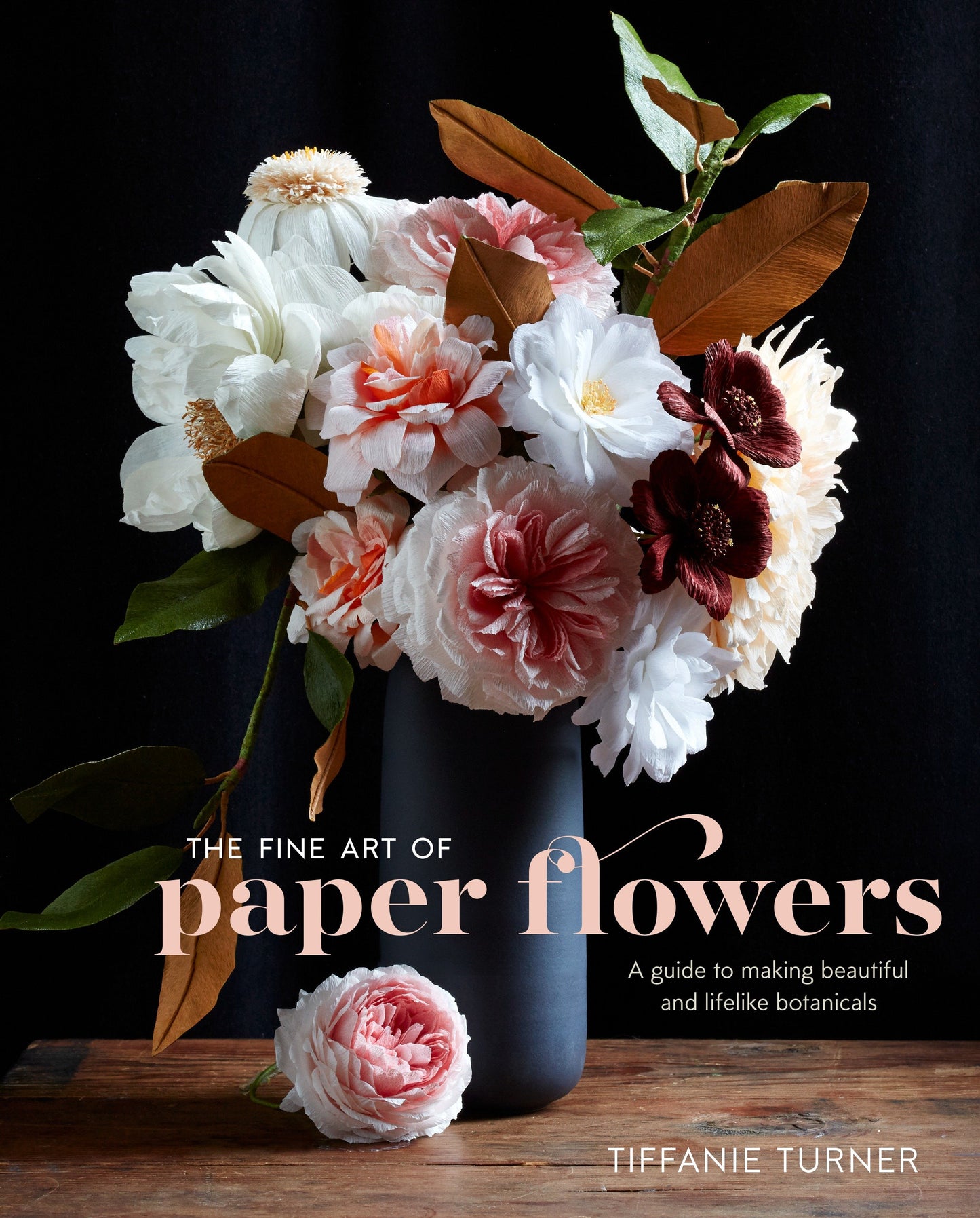 The Fine Art of Paper Flowers - A Guide to Making Beautiful and Lifelike Botanicals