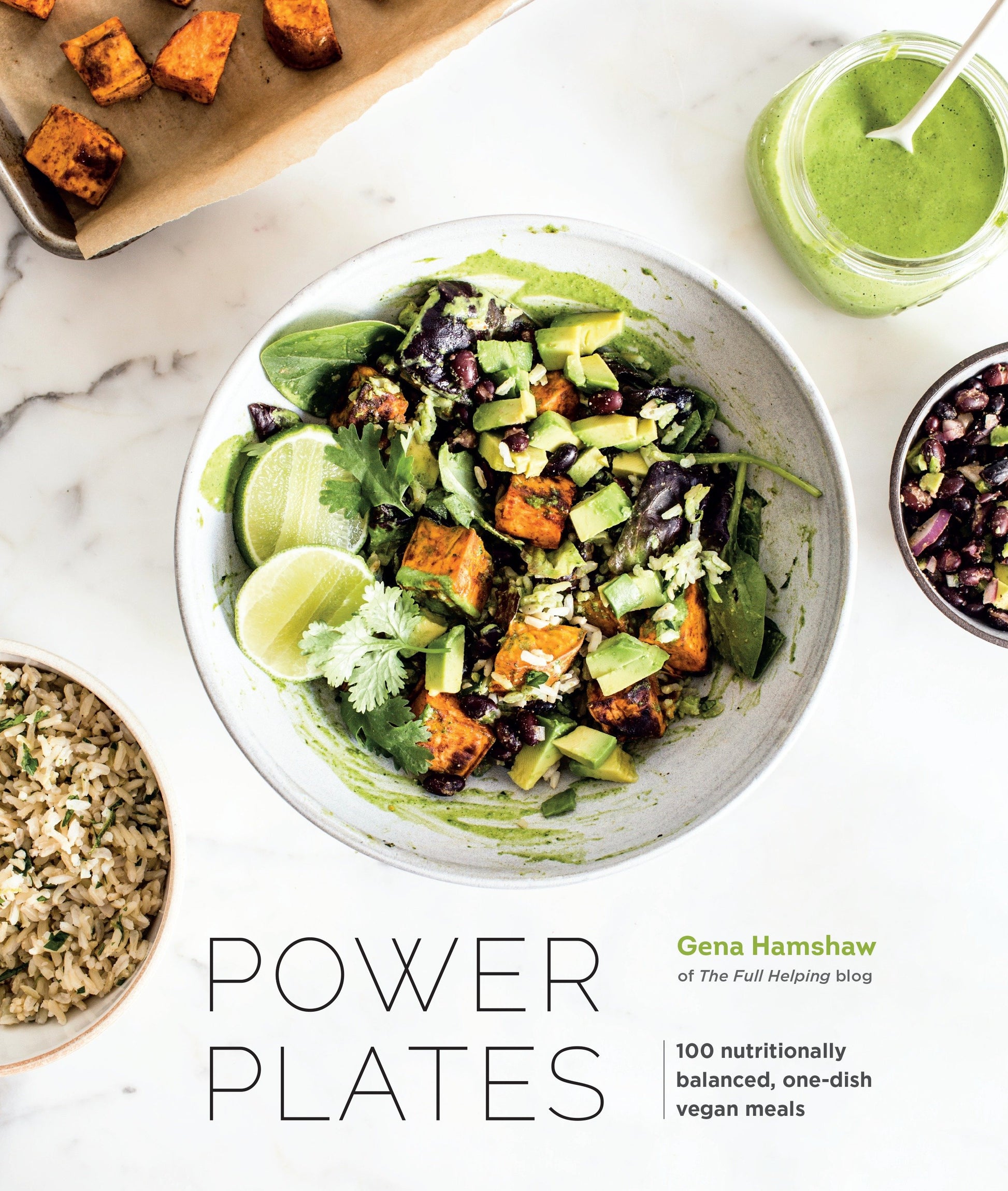 Power Plates - 100 Nutritionally Balanced, One-Dish Vegan Meals [A Cookbook]