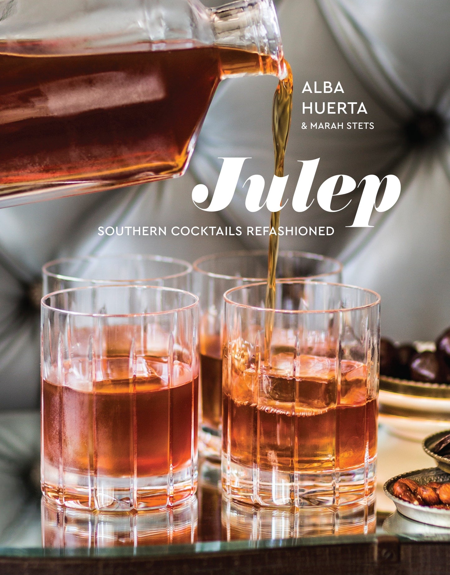 Julep - Southern Cocktails Refashioned [A Recipe Book]