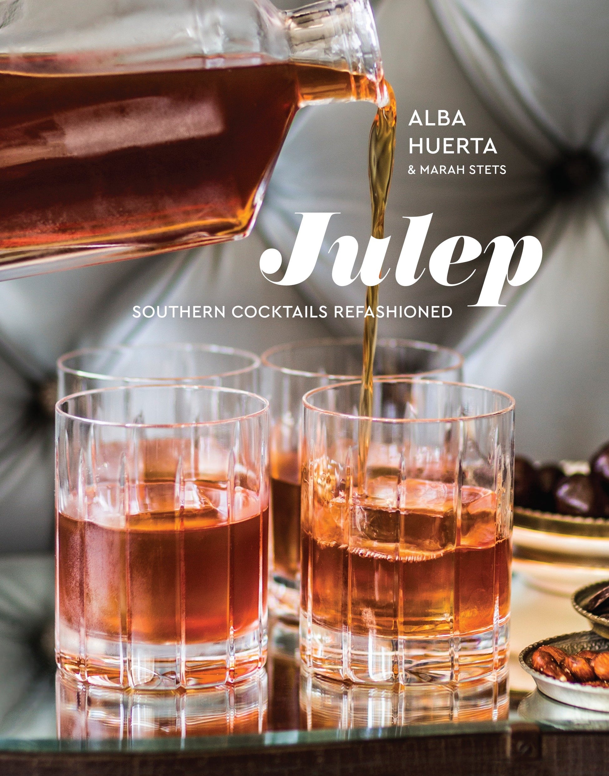 Julep - Southern Cocktails Refashioned [A Recipe Book]