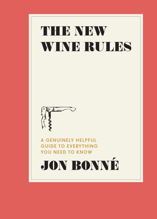 The New Wine Rules - A Genuinely Helpful Guide to Everything You Need to Know