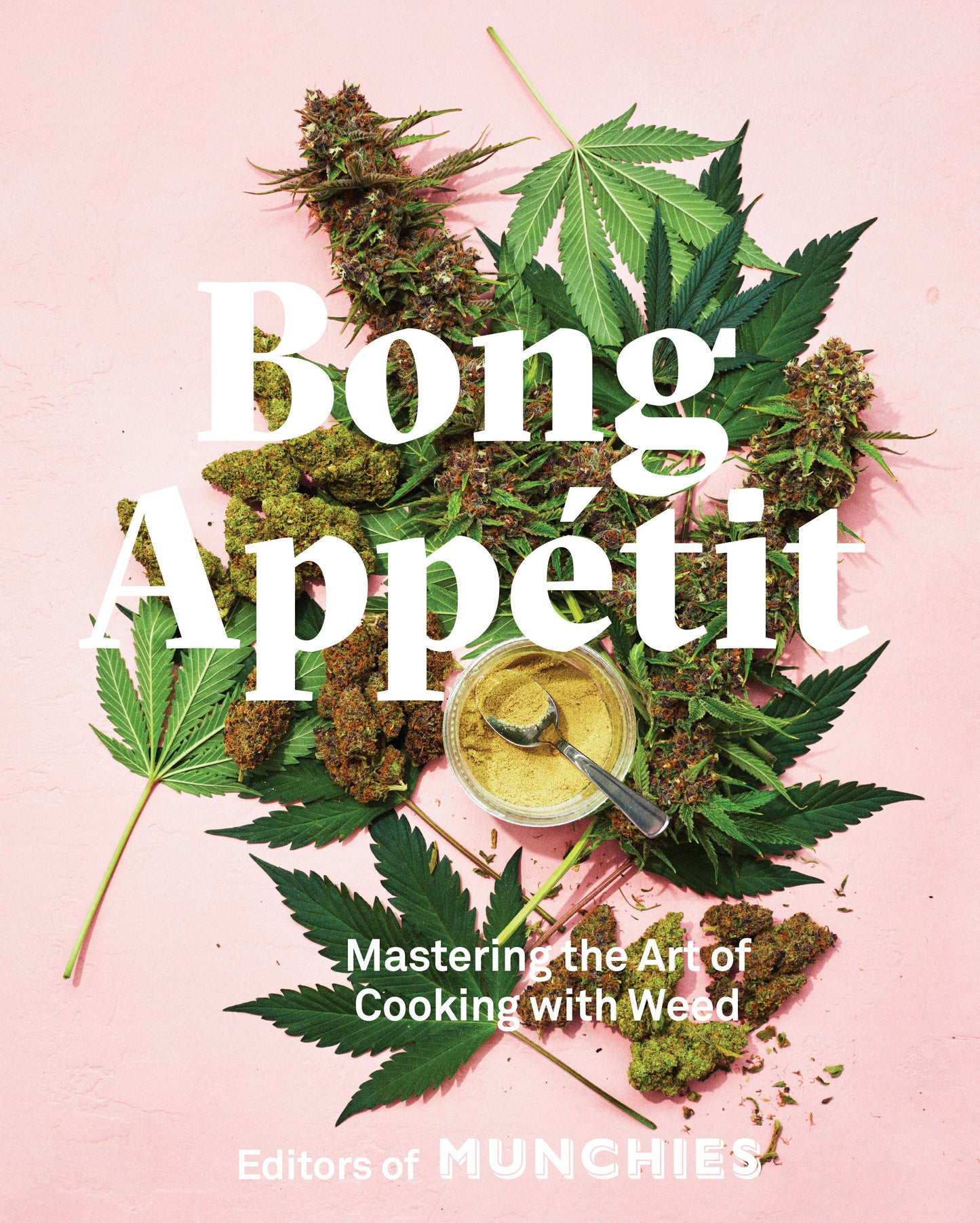 Bong App�tit - Mastering the Art of Cooking with Weed [A Cookbook]
