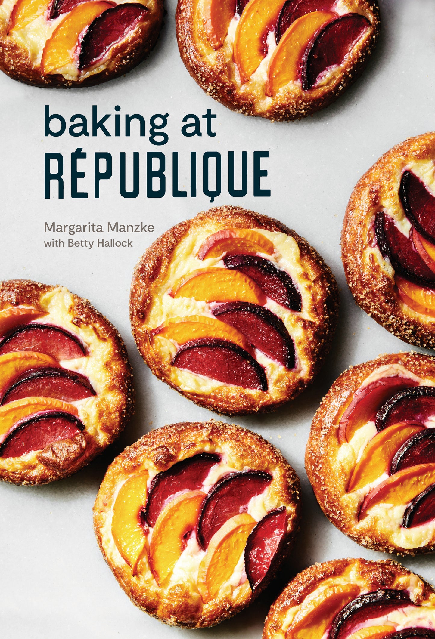 Baking at République - Masterful Techniques and Recipes