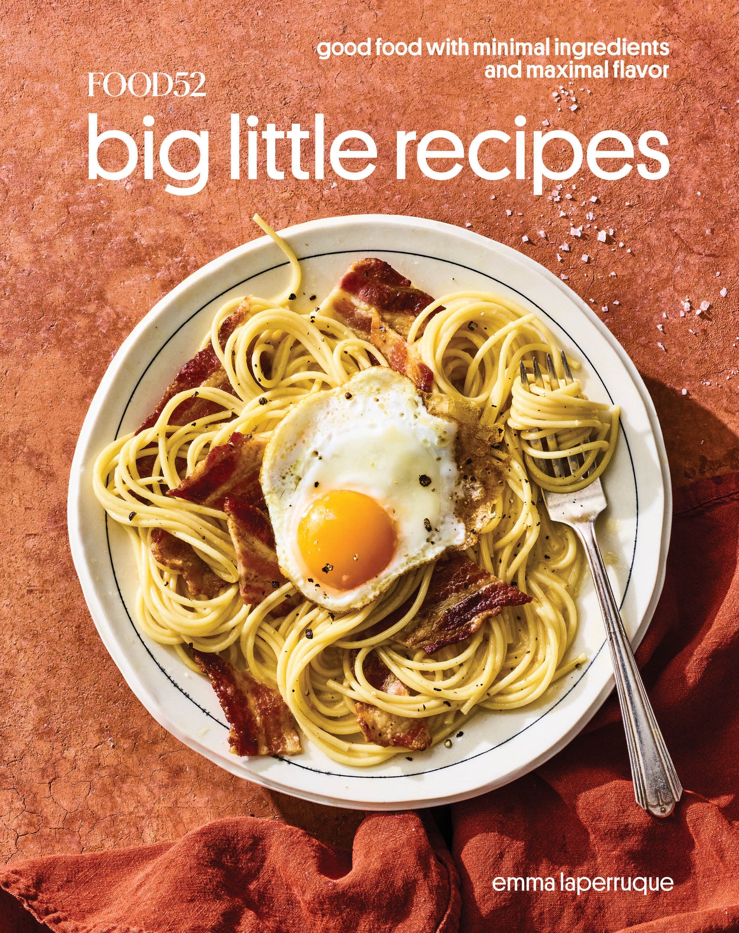 Food52 Big Little Recipes - Good Food with Minimal Ingredients and Maximal Flavor [A Cookbook] (Food52 Works)