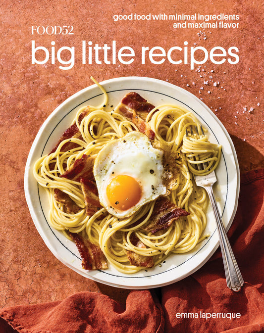 Food52 Big Little Recipes - Good Food with Minimal Ingredients and Maximal Flavor [A Cookbook] (Food52 Works)