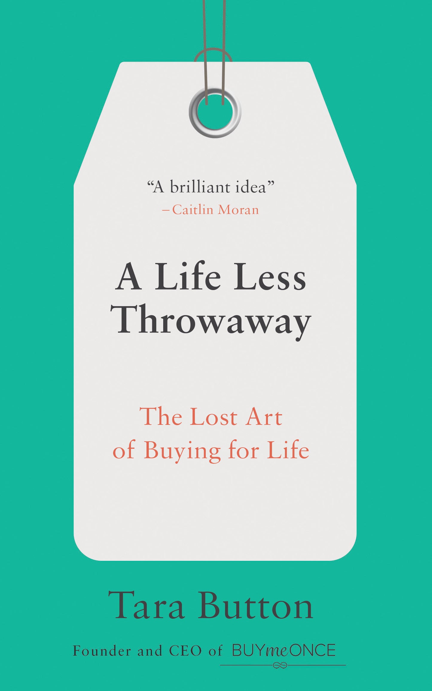 A Life Less Throwaway - The Lost Art of Buying for Life