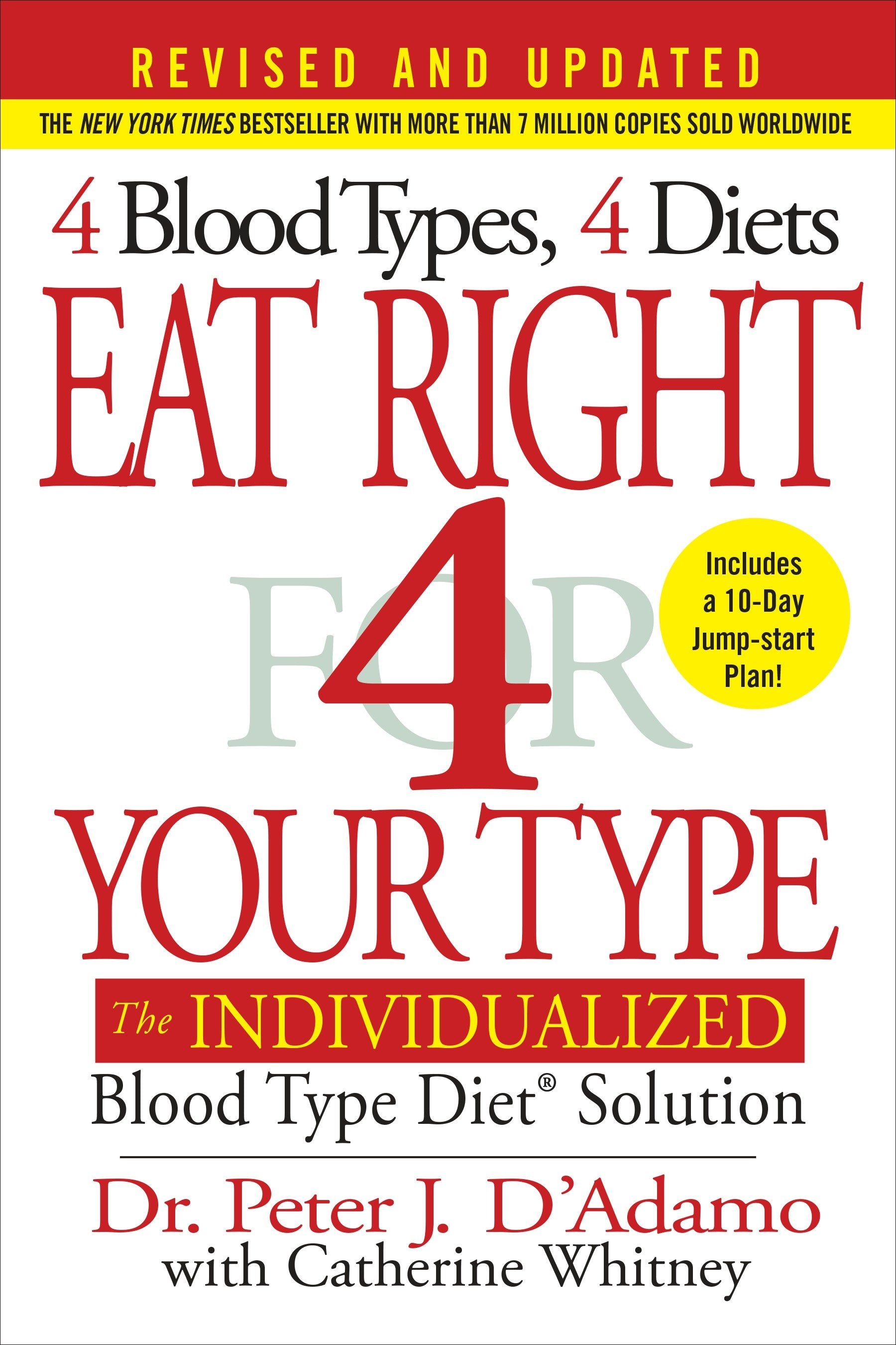 Eat Right 4 Your Type (Revised and Updated) - The Individualized Blood Type Diet� Solution (Eat Right 4 Your Type)