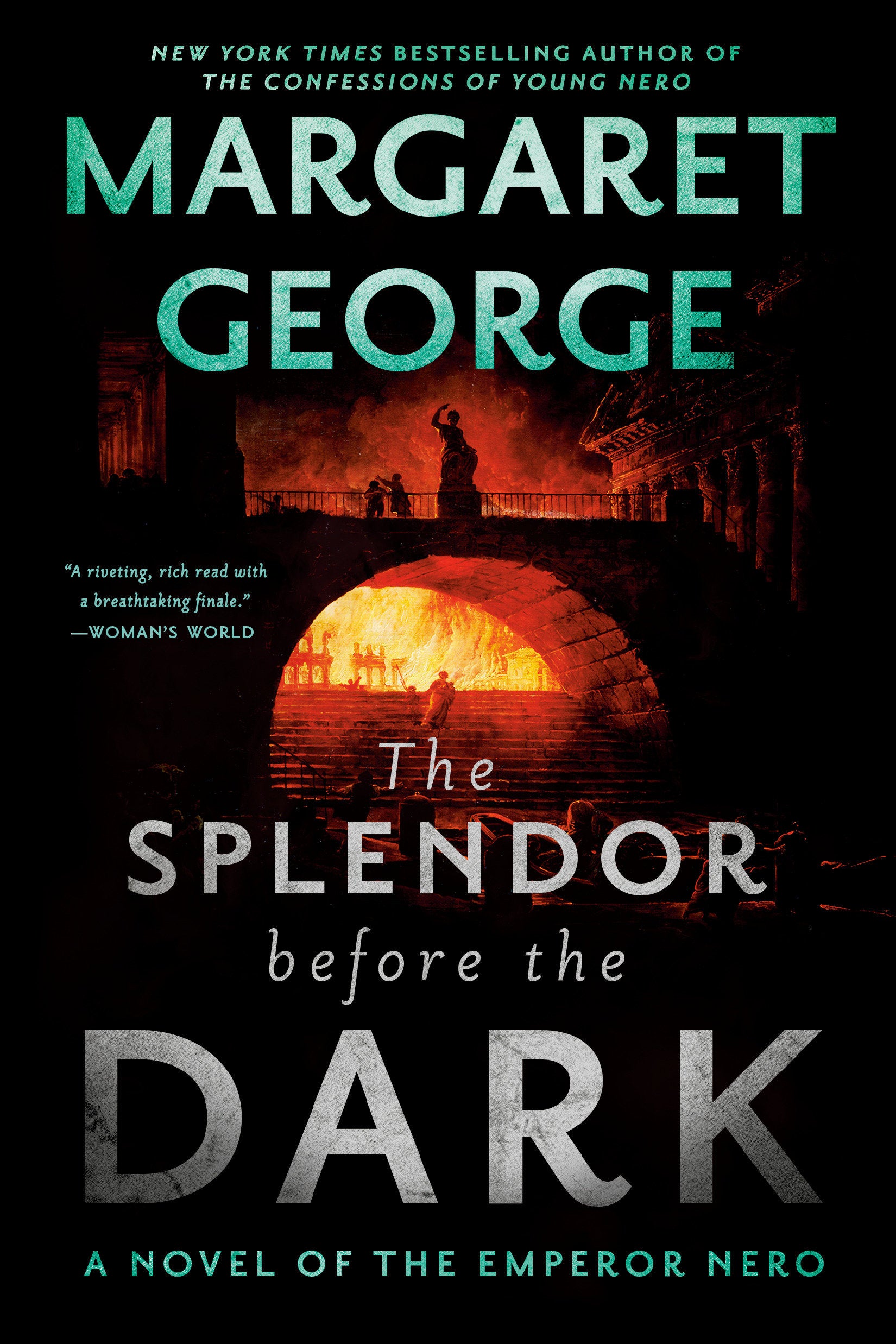The Splendor Before the Dark - A Novel of the Emperor Nero