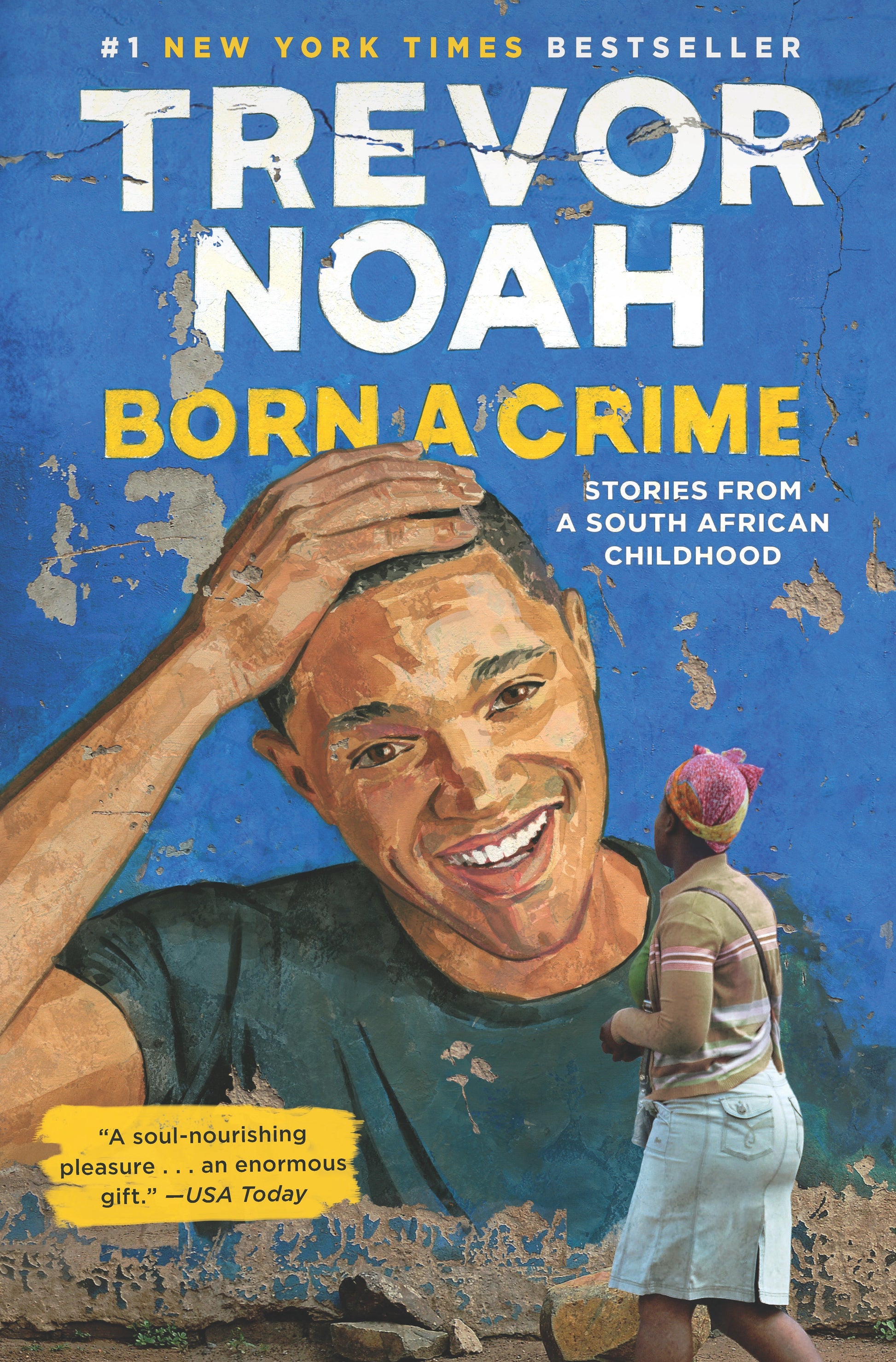 Born a Crime - Stories from a South African Childhood