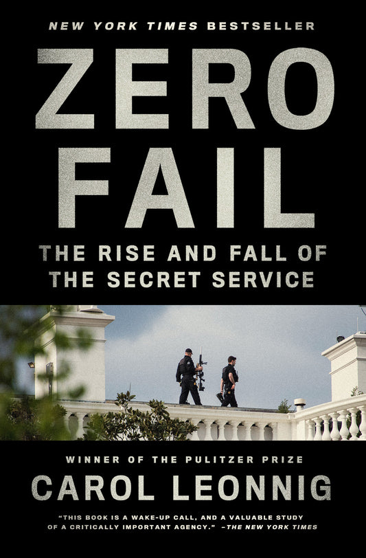Zero Fail - The Rise and Fall of the Secret Service