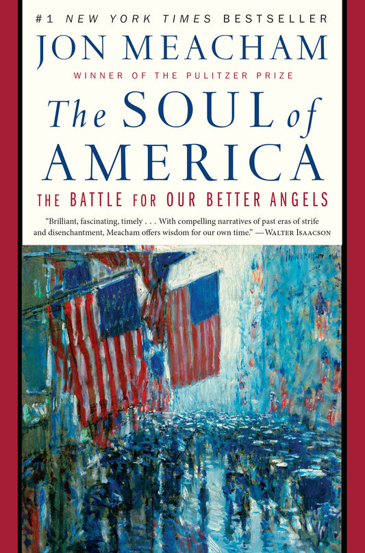 The Soul of America - The Battle for Our Better Angels