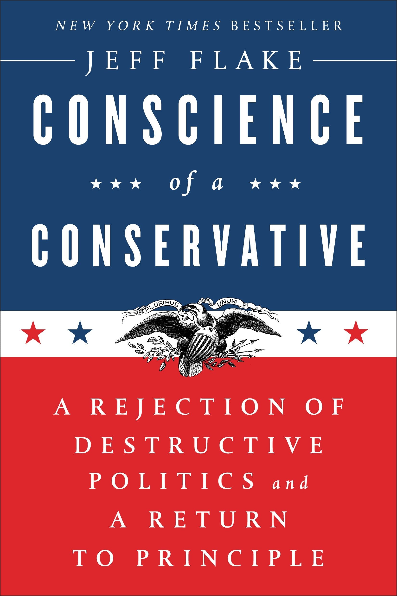 Conscience of a Conservative - A Rejection of Destructive Politics and a Return to Principle