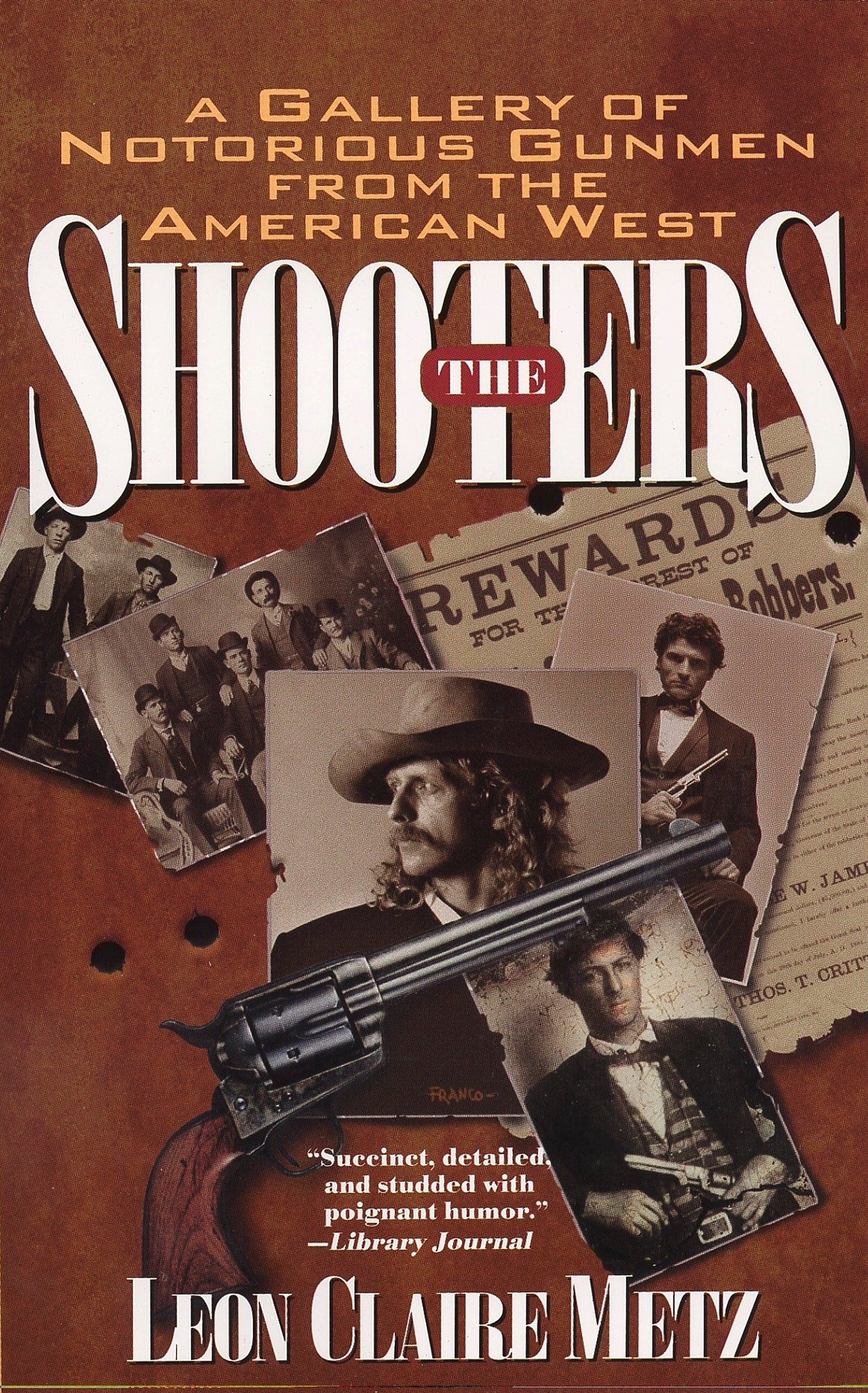 The Shooters - A Gallery of Notorious Gunmen from the American West
