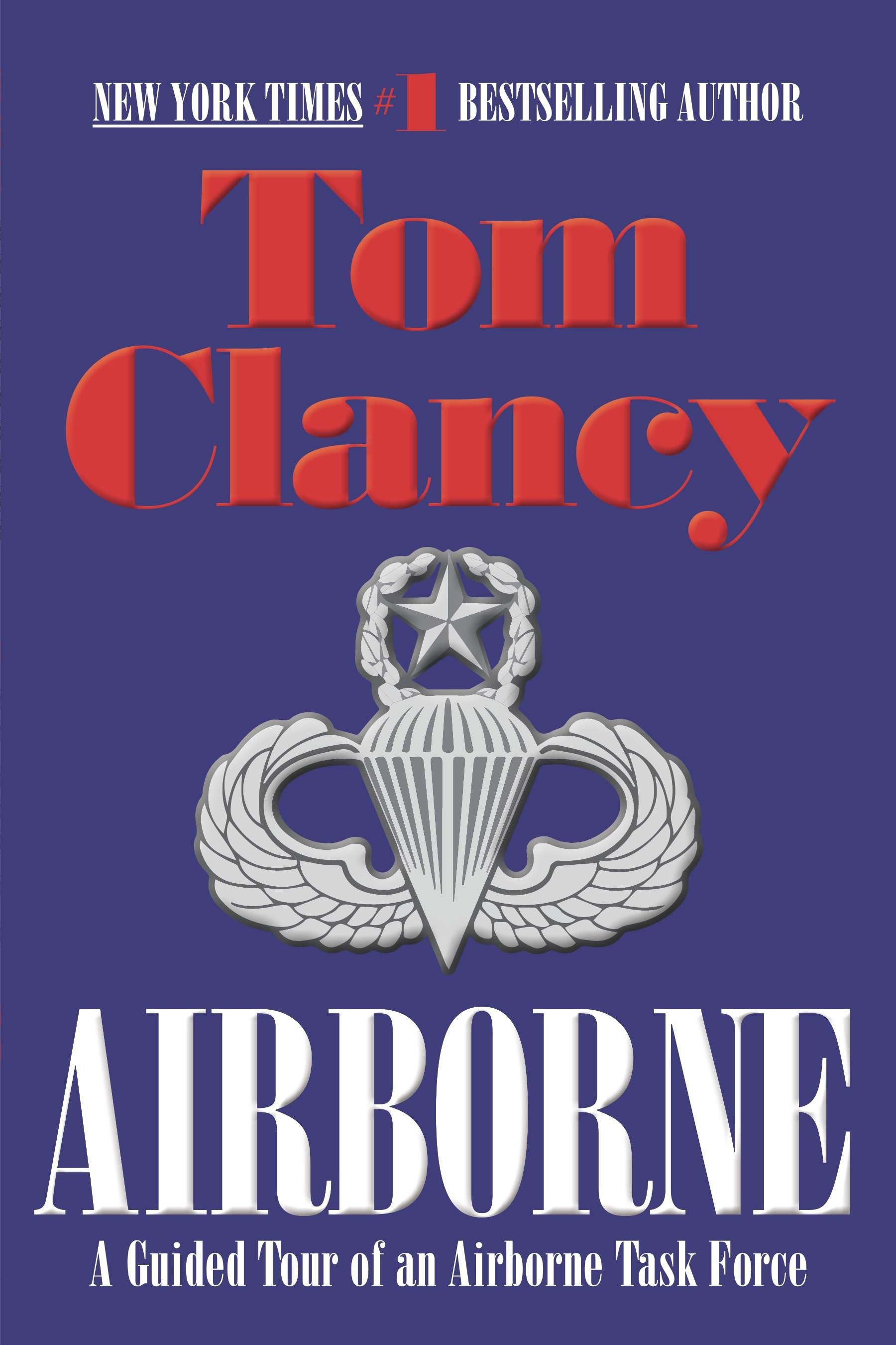 Airborne - A Guided Tour of an Airborne Task Force (Tom Clancy's Military Referenc) (Book:5)