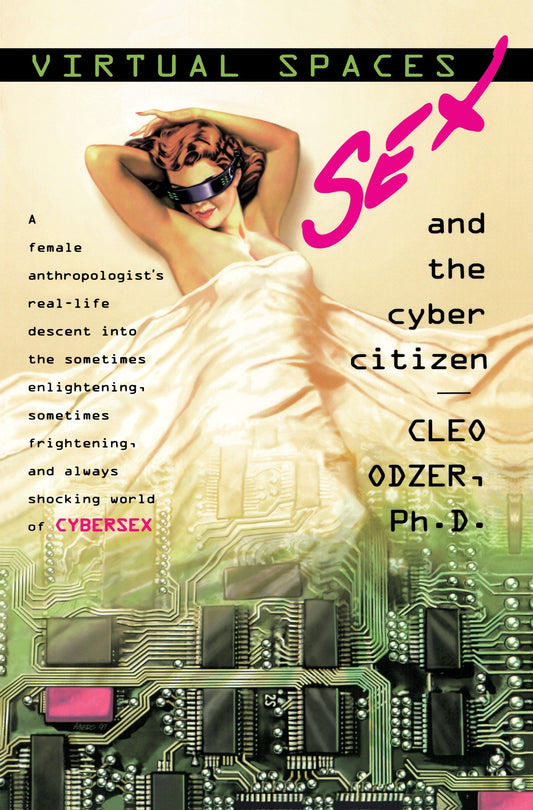 Virtual Spaces - Sex and the Cyber Citizen