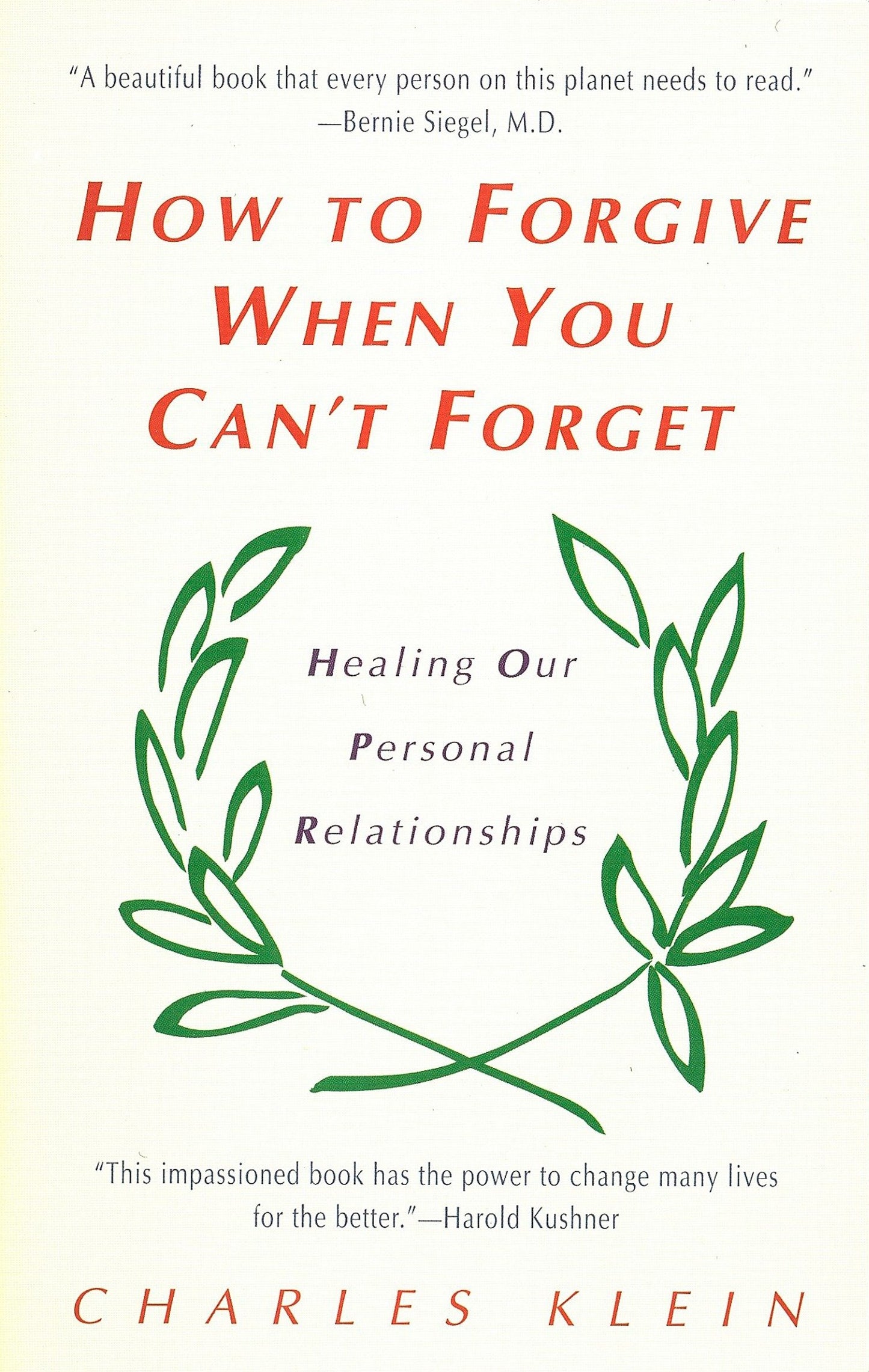 How to Forgive When You Can't Forget - Healing Our Personal Relationships