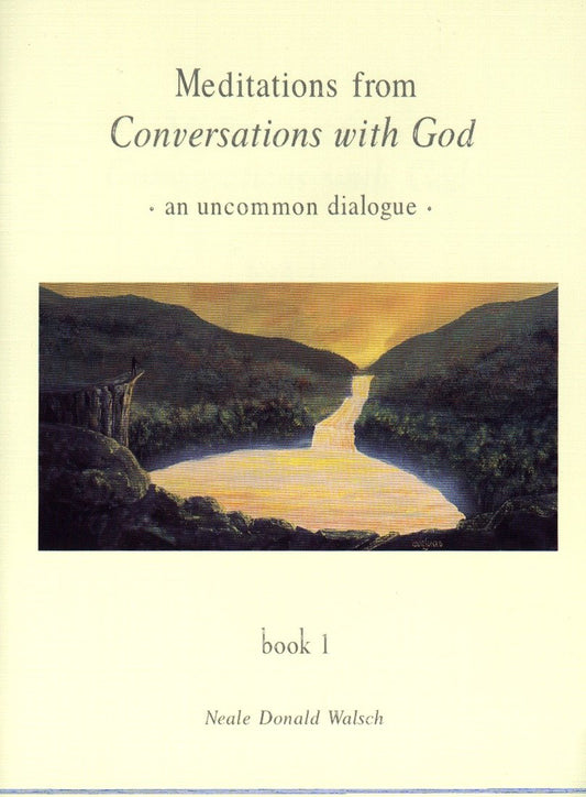 Meditations from Conversations with God - An Uncommon Dialogue, Book 1 (Conversations with God Series)
