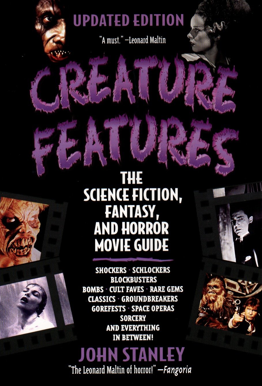 Creature Features - The Science Fiction, Fantasy, and Horror Movie Guide