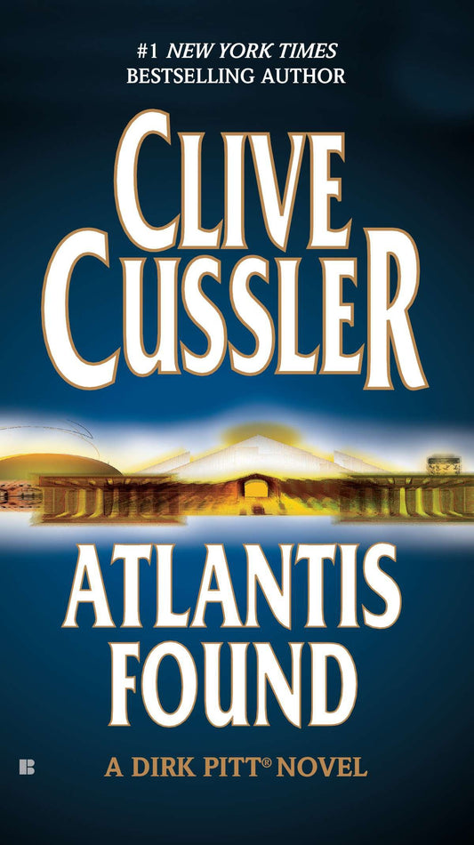 Atlantis Found (A Dirk Pitt Novel) (Dirk Pitt Adventure) (Book:15)