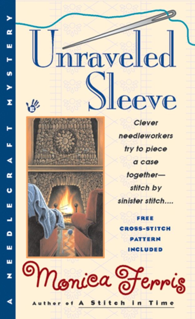 Unraveled Sleeve (A Needlecraft Mystery) (Book:4)