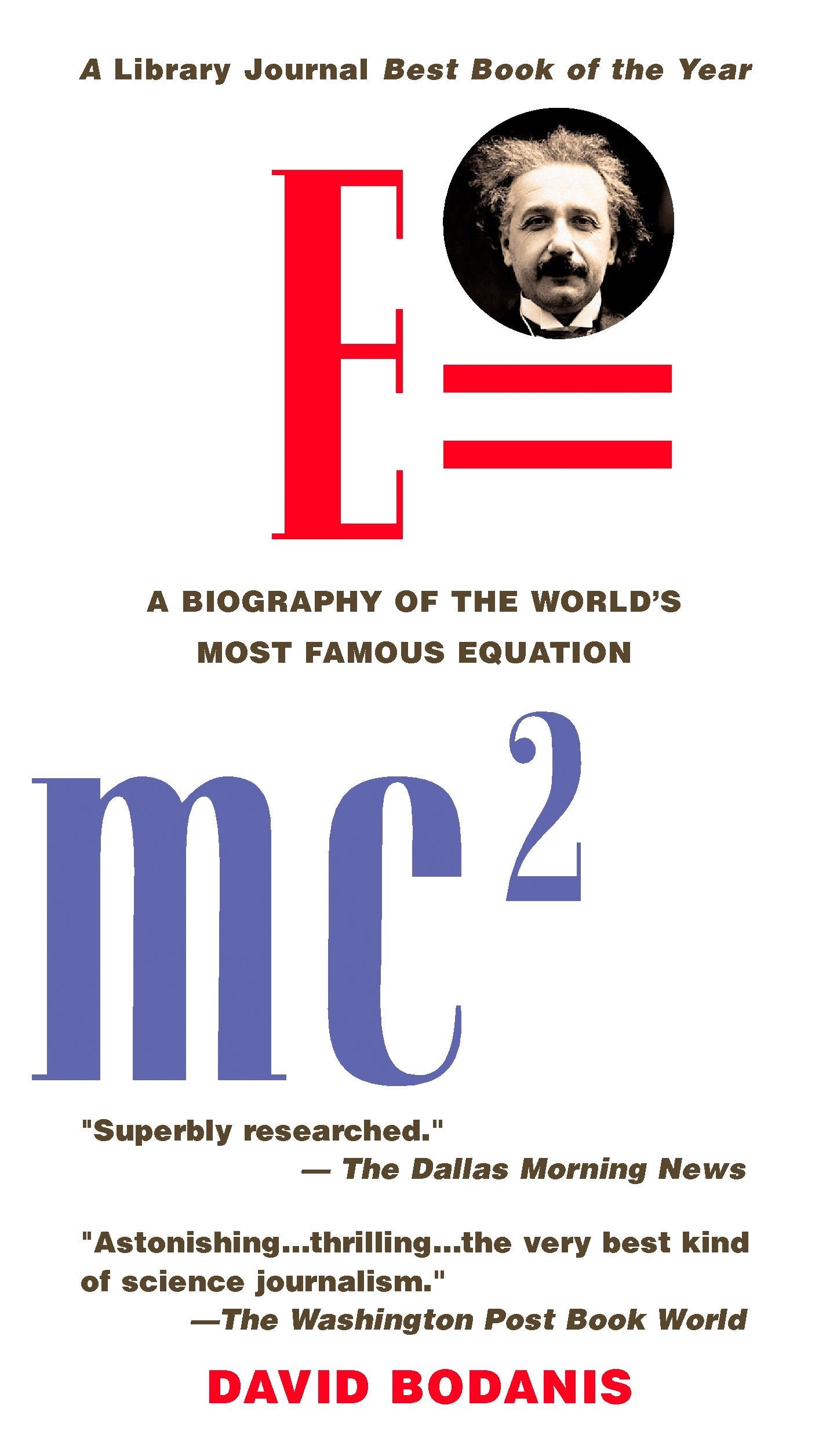 E=mc2 - A Biography of the World's Most Famous Equation