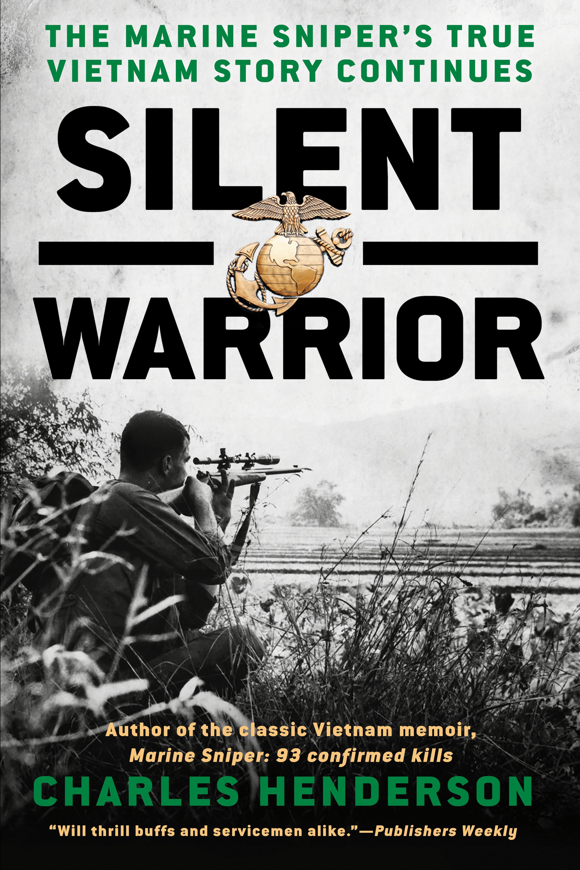 Silent Warrior - The Marine Sniper's Vietnam Story Continues
