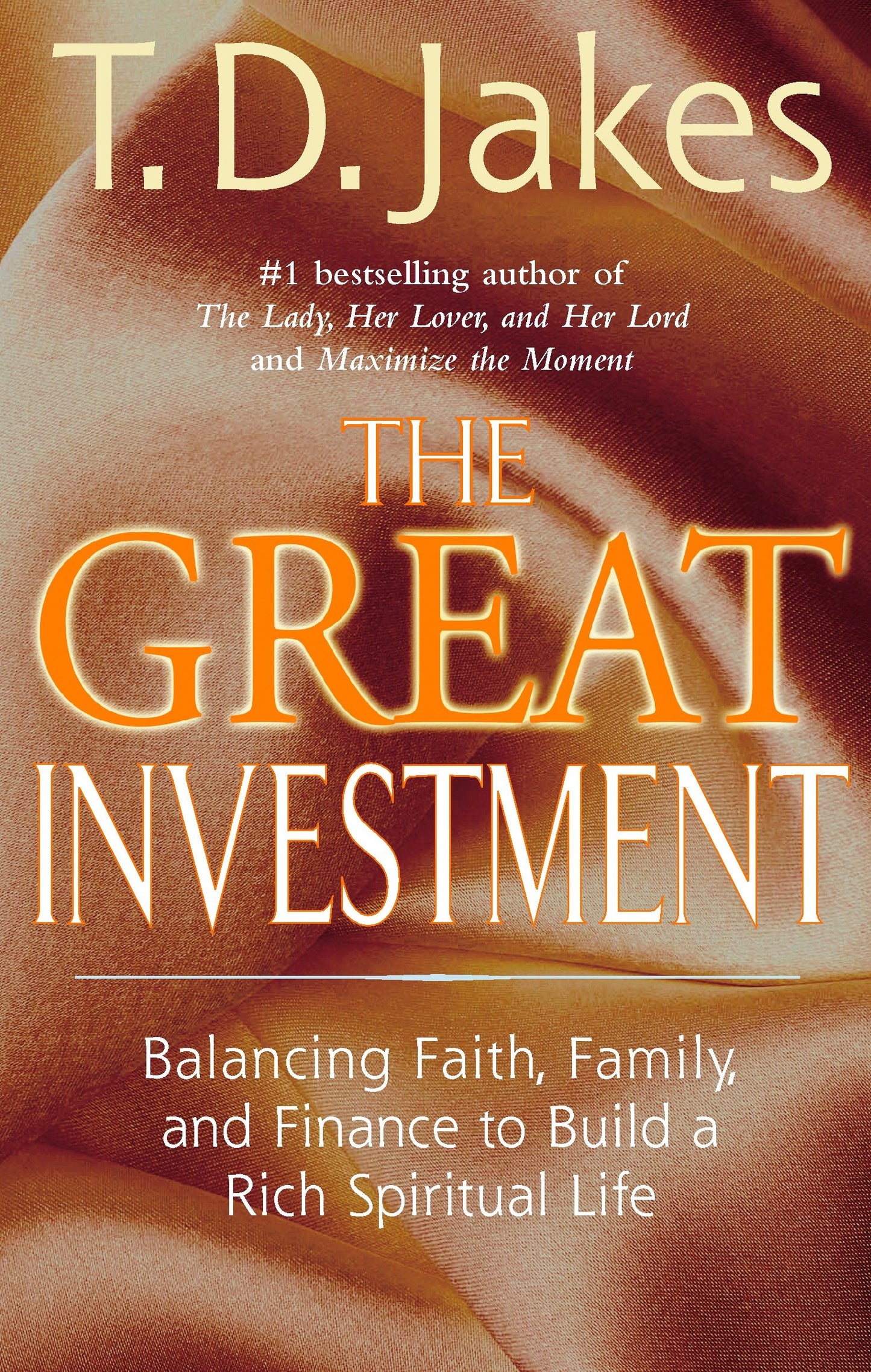 The Great Investment - Balancing. Faith, Family and Finance to Build a Rich Spiritual Life