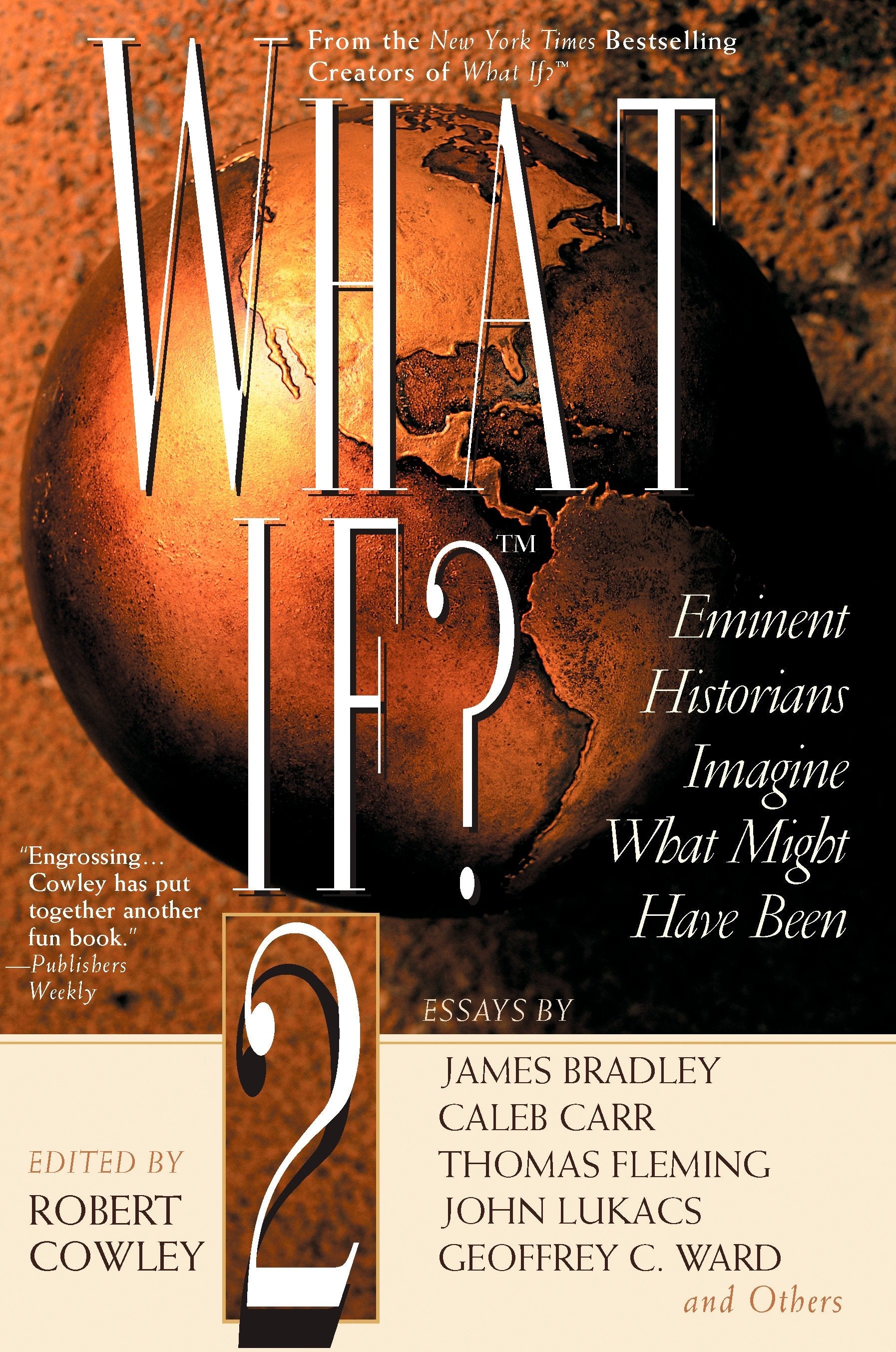 What If? II - Eminent Historians Imagine What Might Have Been (What If Essays)