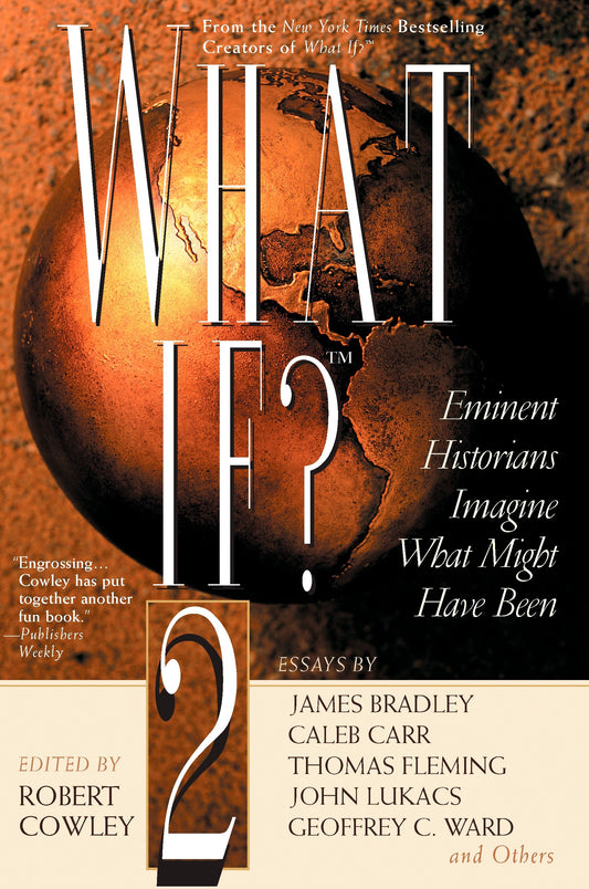What If? II - Eminent Historians Imagine What Might Have Been (What If Essays)