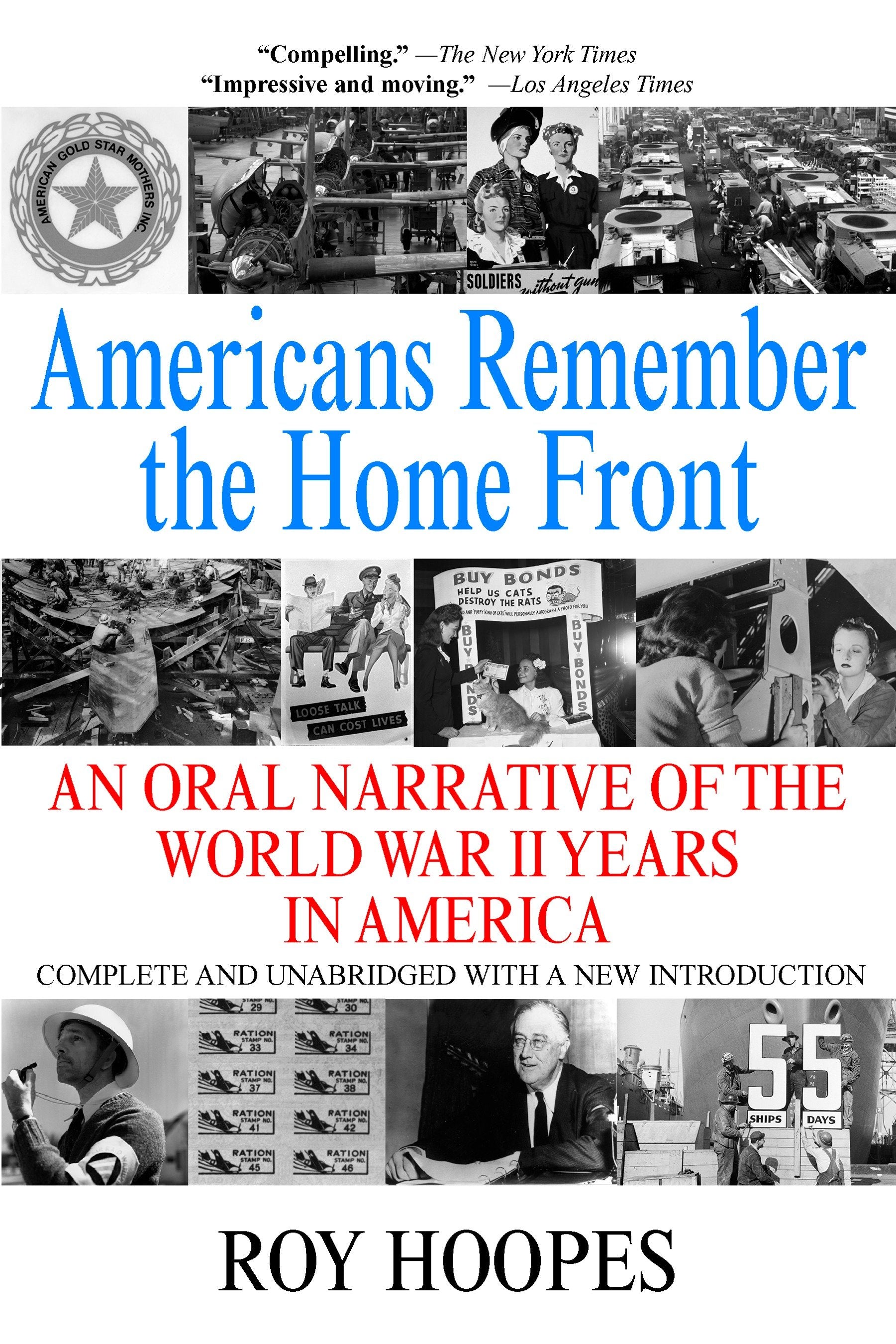 Americans Remember the Homefront - An Oral Narrative of the World War II Years in America