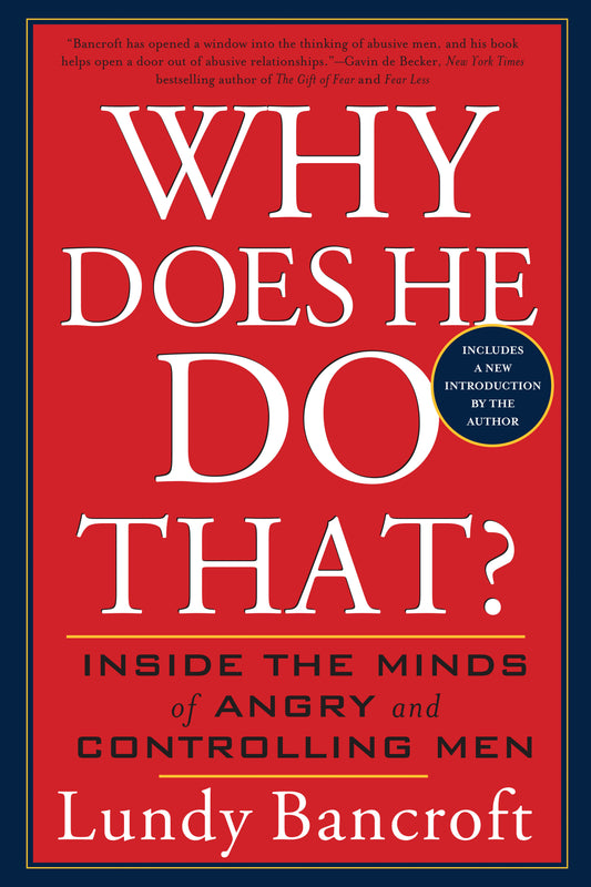 Why Does He Do That? - Inside the Minds of Angry and Controlling Men