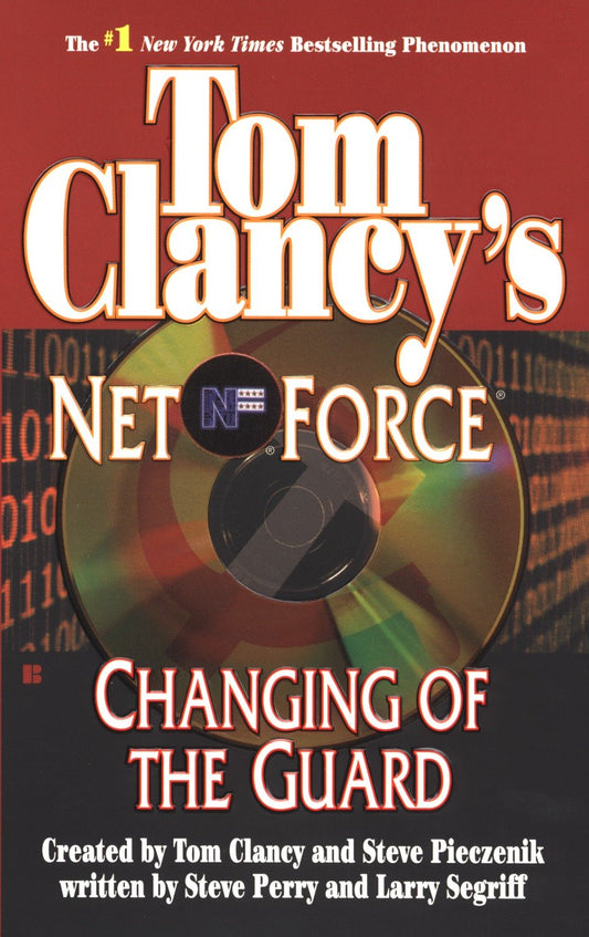 Tom Clancy's Net Force: Changing of the Guard (Tom Clancy's Net Force) (Book:8)