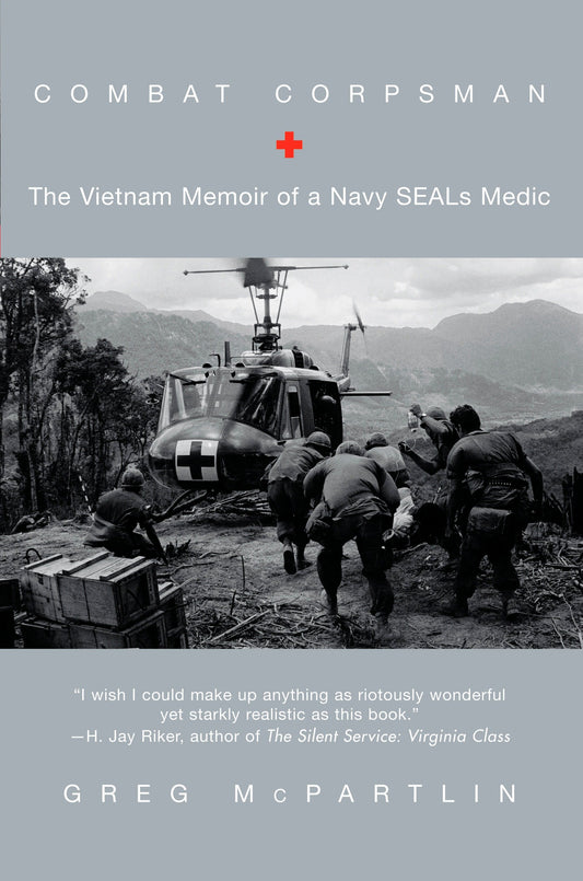 Combat Corpsman - The Vietnam Memoir of a Navy SEALs Medic