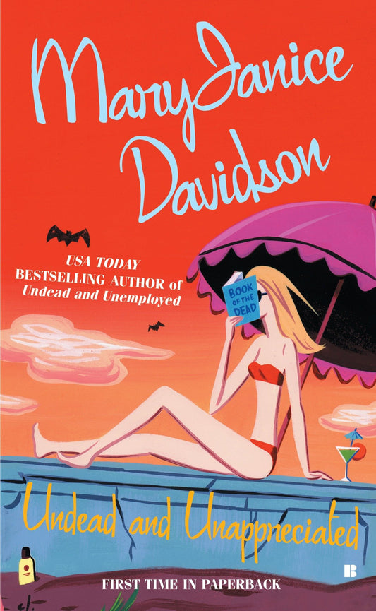 Undead and Unappreciated - A Queen Betsy Novel (Queen Betsy) (Book:3)